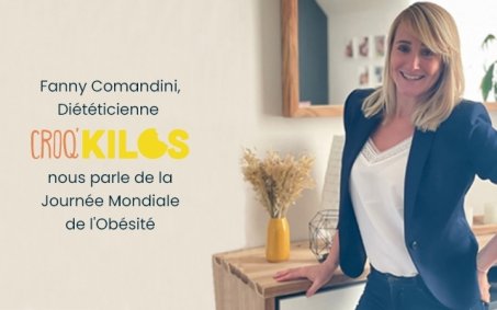Fanny Comandini, diététicienne Croq'Kilos revient sur la Journée Mondiale de l'Obésité